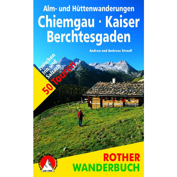  ALM- UND HÜTTENWANDERUNG CHIEMGAU/KAISER - Wanderführer