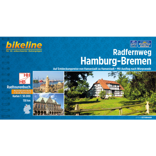 BIKELINE RADFERNWEG HAMBURG-BREMEN Radwanderführer ESTERBAUER GMBH