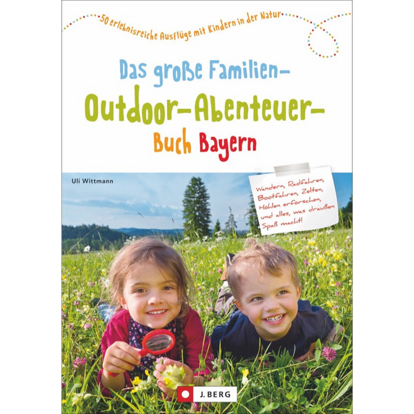  FAMILIEN-OUTDOOR-ABENTEUER BAYERN - Kinderbuch