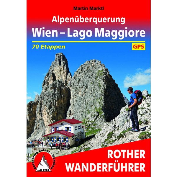 ALPENÜBERQUERUNG WIEN - LAGGO MAGGIORE Wanderführer BERGVERLAG ROTHER