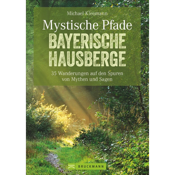 MYSTISCHE PFADE BAYERISCHE HAUSBERGE Wanderführer BRUCKMANN VERLAG