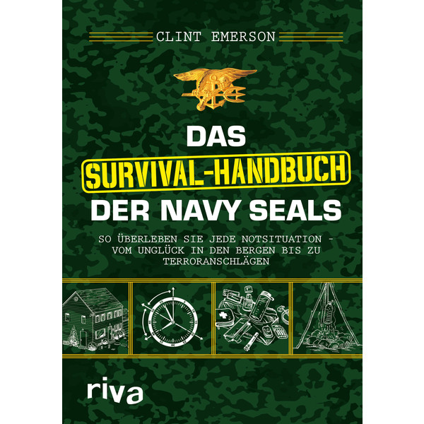 DAS SURVIVAL-HANDBUCH DER NAVY SEALS Survival Guide RIVA VERLAG
