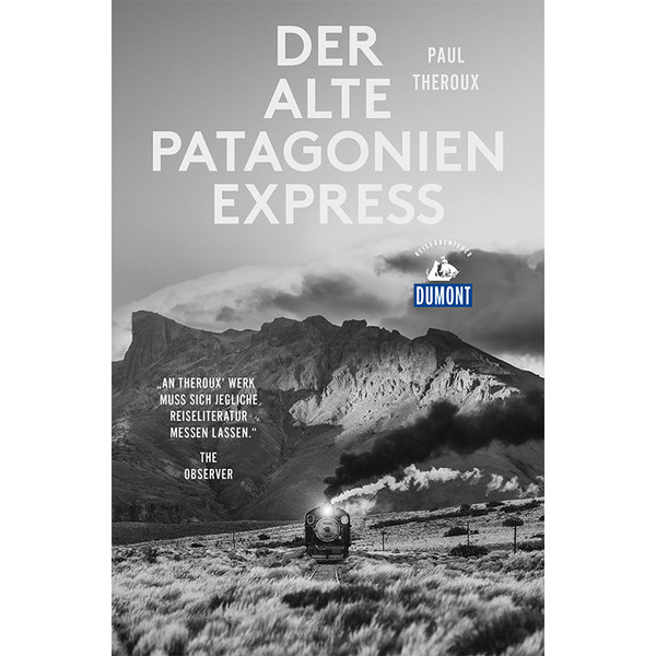 DER ALTE PATAGONIEN-EXPRESS Reisebericht MAIRDUMONT