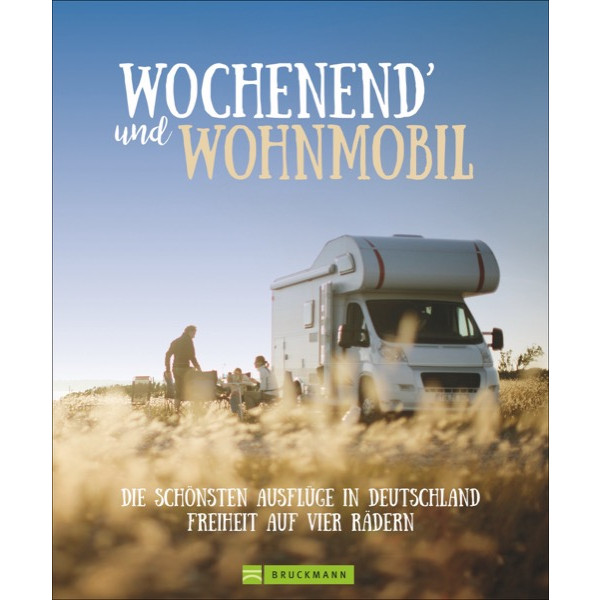  WOCHENEND´ UND WOHNMOBIL - Reiseführer