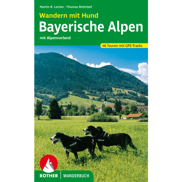  Wandern mit Hund Bayerische Alpen - Wanderführer