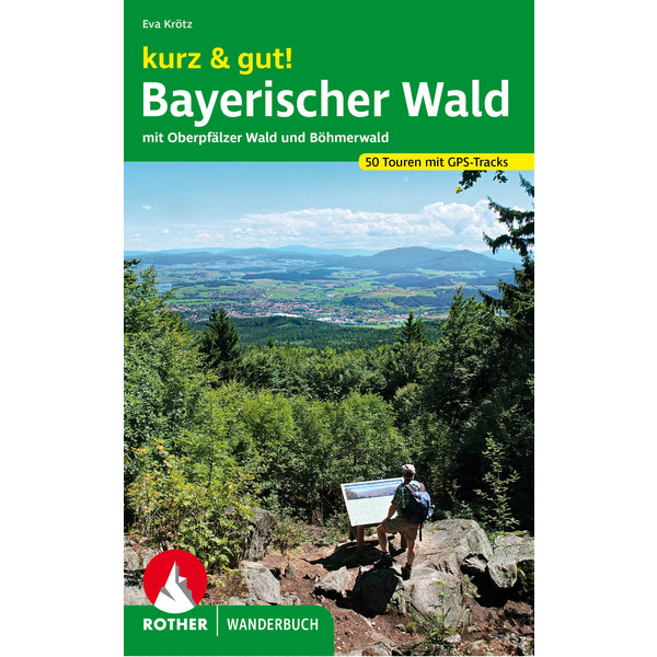 KURZ &  GUT! BAYERISCHER WALD Wanderführer BERGVERLAG ROTHER