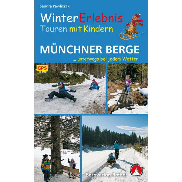WinterErlebnisTouren mit Kindern Münchner Berge BERGVERLAG ROTHER