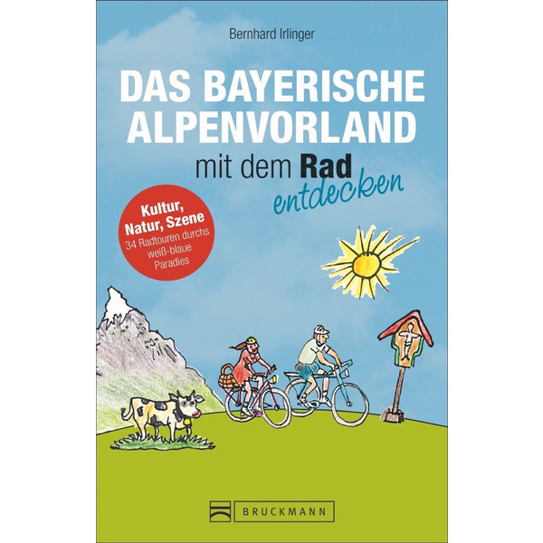  Das Bayerische Alpenvorland mit dem Rad entdecken - Radwanderführer