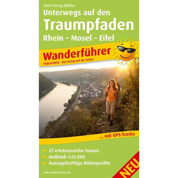 Unterwegs auf den Traumpfaden Rhein-Mosel-Eifel Wanderführer PUBLICPRESS