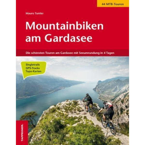 Mountainbiken am Gardasee Radwanderführer TAPPEINER AG