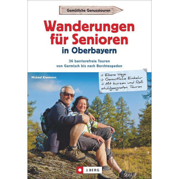 Wanderungen für Senioren in Oberbayern Wanderführer GERANOVA BRUCKMANN