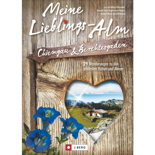  Meine Lieblings-Alm Chiemgau & Berchtesgaden - Wanderführer