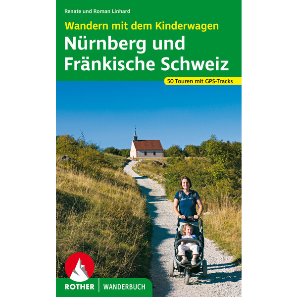 Wandern mit dem Kinderwagen Nürnberg - Fränkische Schweiz Wanderführer BERGVERLAG ROTHER