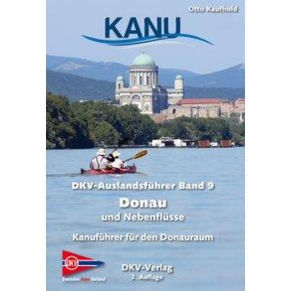DKV Auslandsführer 09 Donau und Nebenflüsse Gewässerführer DEUTSCHER KANUVERBAND