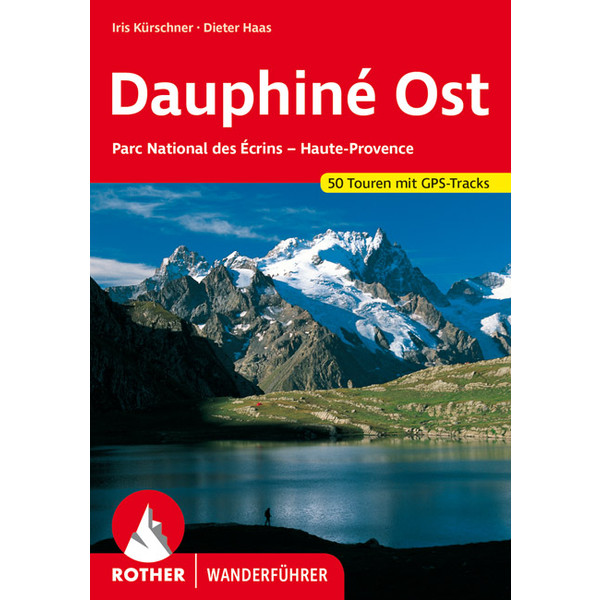 Dauphiné Ost Wanderführer BERGVERLAG ROTHER