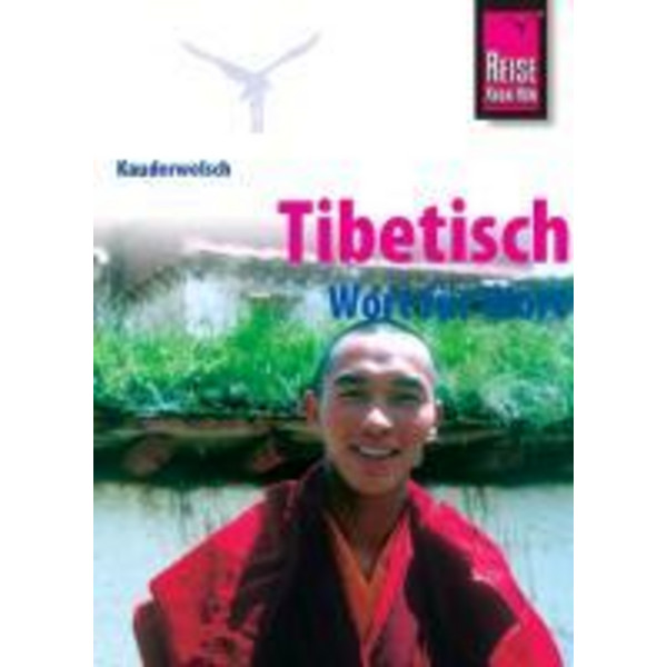 Kauderwelsch Sprachführer Tibetisch - Wort für Wort Sprachführer REISE KNOW-HOW RUMP GMBH