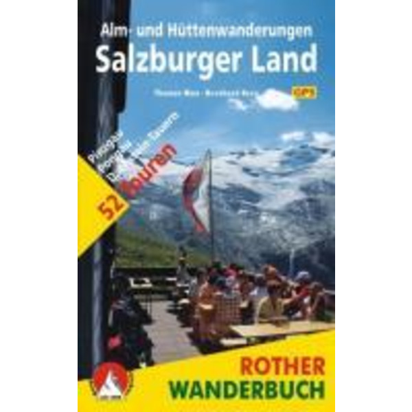Alm- und Hüttenwanderungen Salzburger Land Wanderführer BERGVERLAG ROTHER