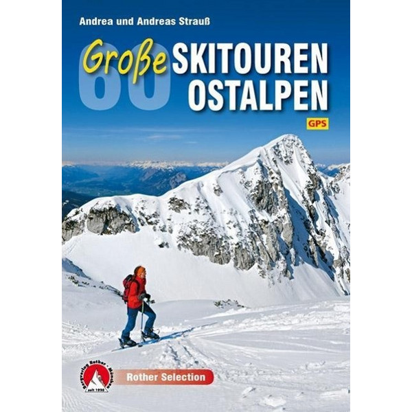 60 Große Skitouren Ostalpen BERGVERLAG ROTHER