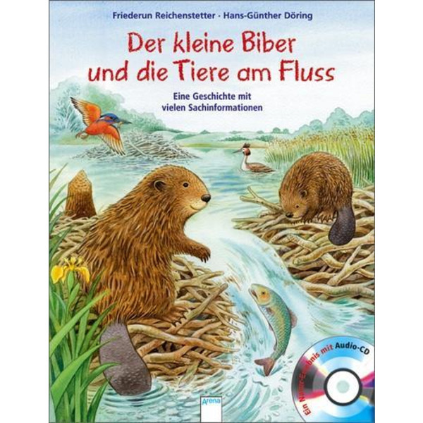 Der kleine Biber und die Tiere am Fluss Kinderbuch ARENA VERLAG GMBH
