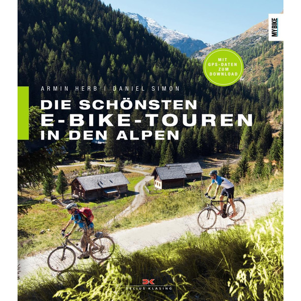 Die schönsten E-Bike-Touren in den Alpen Radwanderführer DELIUS KLASING VLG GMBH