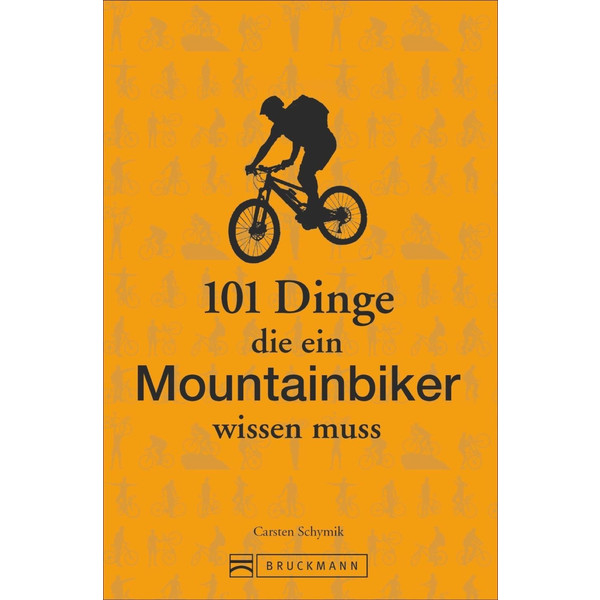 101 Dinge, die ein Mountainbiker wissen muss Ratgeber GERANOVA BRUCKMANN