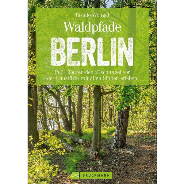 Waldpfade Berlin Wanderführer BRUCKMANN VERLAG GMBH