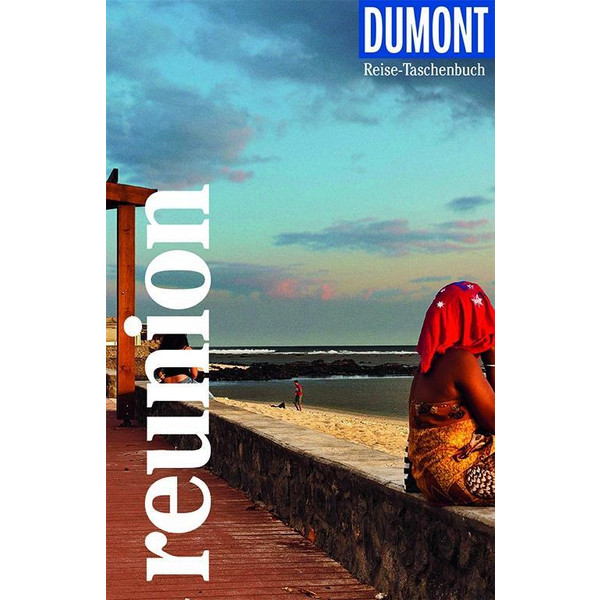 DuMont Reise-Taschenbuch Reiseführer Reunion Reiseführer DUMONT REISE VLG GMBH + C