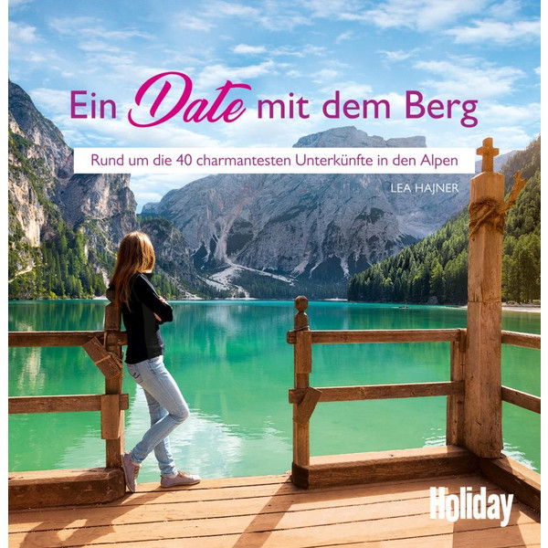 HOLIDAY Reisebuch: Ein Date mit dem Berg Reiseführer TRAVEL HOUSE MEDIA GMBH