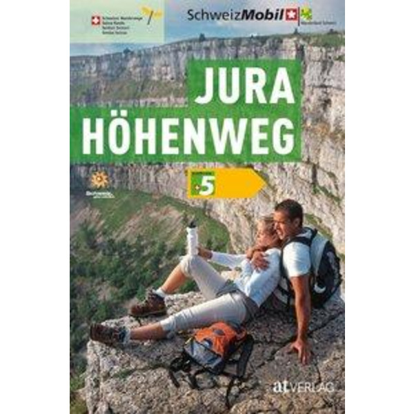Jura-Höhenweg Wanderführer AT VERLAG