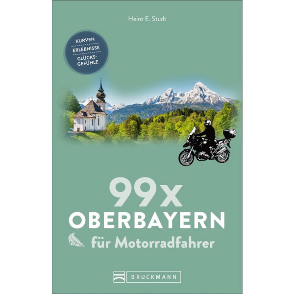 99 x Oberbayern für Motorradfahrer Reiseführer BRUCKMANN VERLAG GMBH