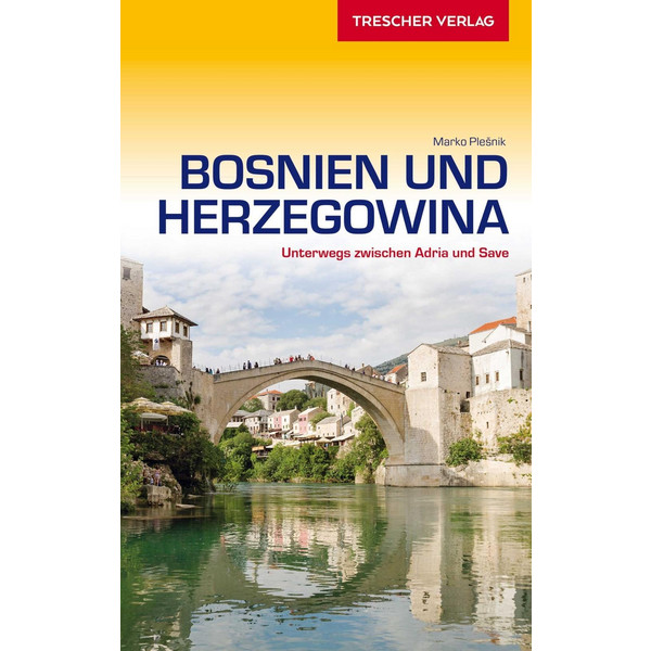 Reiseführer Bosnien und Herzegowina Reiseführer TRESCHER VERLAG GMBH