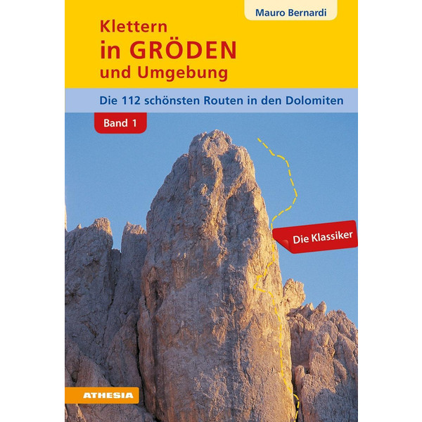 Klettern in Gröden und Umgebung - Dolomiten (Band 1) Kletterführer ATHESIA TAPPEINER VERLAG
