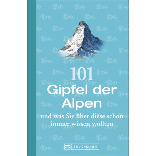 101 Gipfel der Alpen und was Sie über diese schon immer wissen wollten Sachbuch BRUCKMANN VERLAG GMBH