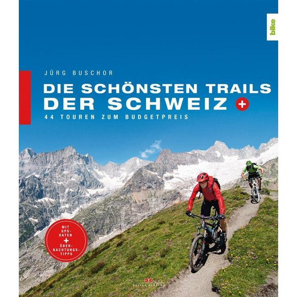 Die schönsten Trails der Schweiz Radwanderführer DELIUS KLASING VLG GMBH