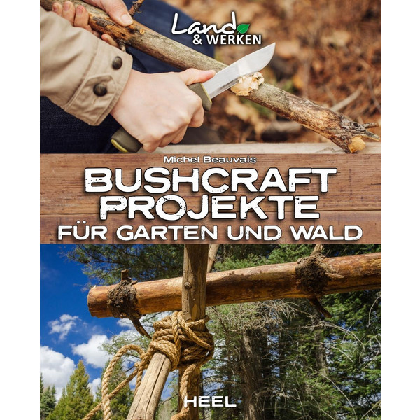 Bushcraft-Projekte Ratgeber HEEL VERLAG GMBH