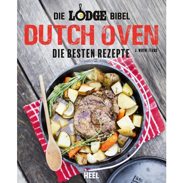  Die Lodge Bibel: Dutch-Oven - Kochbuch