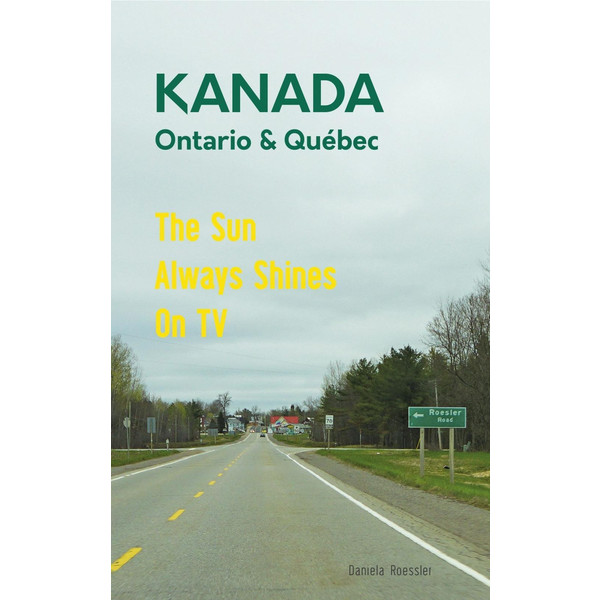 Das etwas andere Reisebuch Kanada Ost - Ontario & Québec: Reiseführer und Road-Trip mit echten Fotos, Erfahrungen und Tipps. Reiseführer NOVA MD