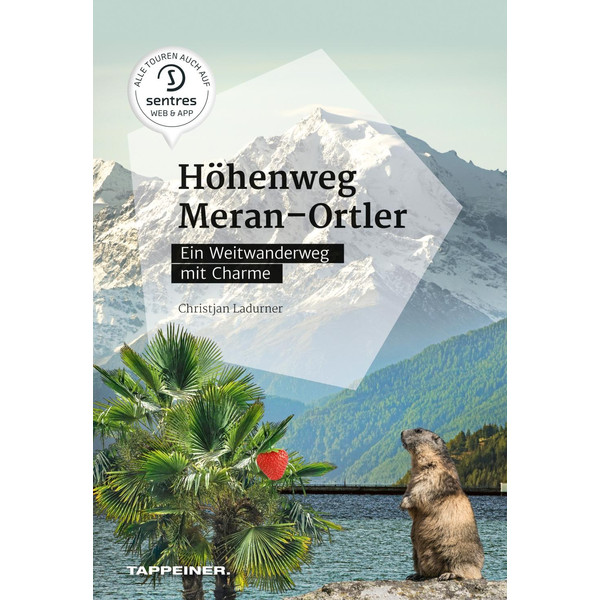 Höhenweg Meran - Ortler Wanderführer ATHESIA TAPPEINER VERLAG