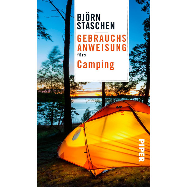Gebrauchsanweisung fürs Camping Ratgeber PIPER VERLAG GMBH
