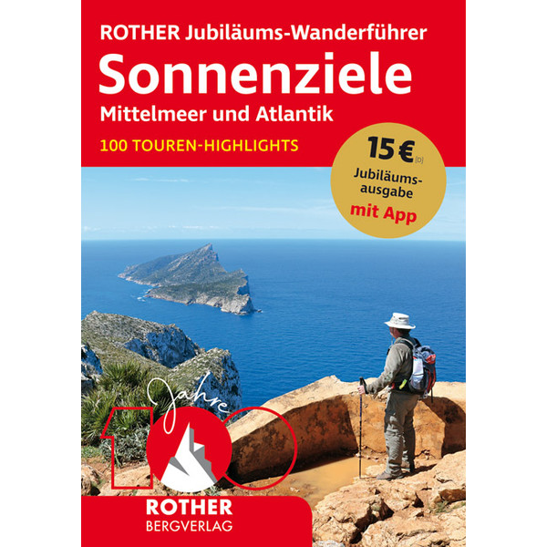 ROTHER Jubiläums-Wanderführer Sonnenziele - Mittelmeer und Atlantik Wanderführer BERGVERLAG ROTHER