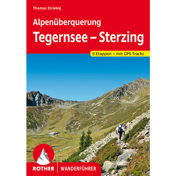 Alpenüberquerung Tegernsee - Sterzing Wanderführer BERGVERLAG ROTHER