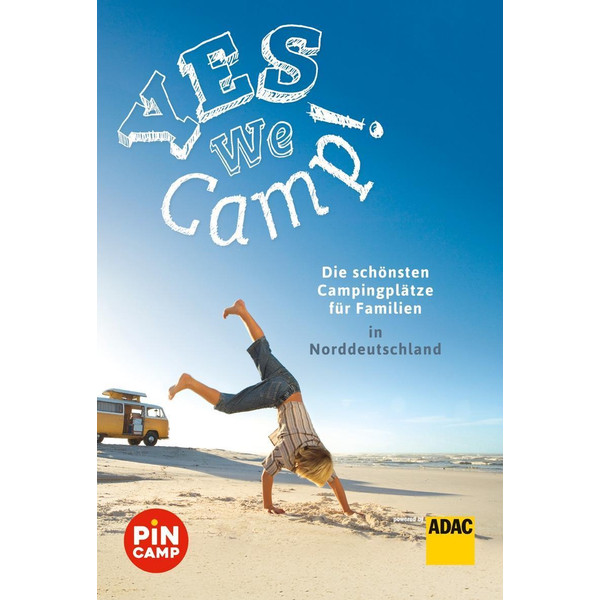 Yes we camp! Mit der Familie auf Tour - Deutschlands Norden mit Küste Reiseführer ADAC REISEFÜHRER