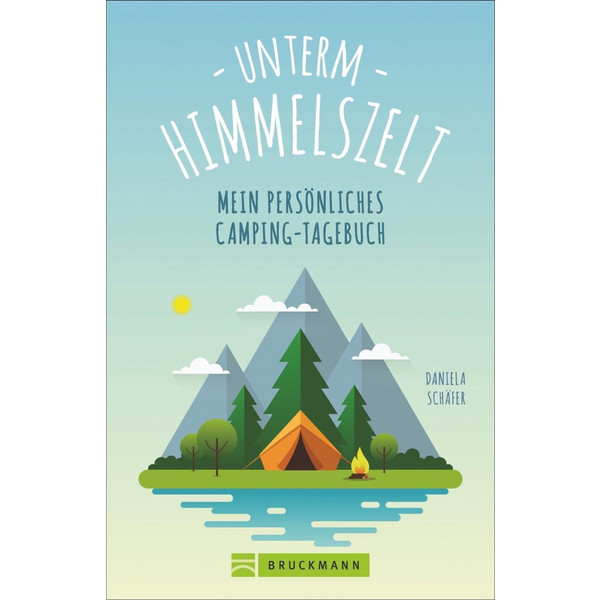 Unterm Himmelszelt - Mein persönliches Camping-Tagebuch Notizbuch BRUCKMANN VERLAG GMBH