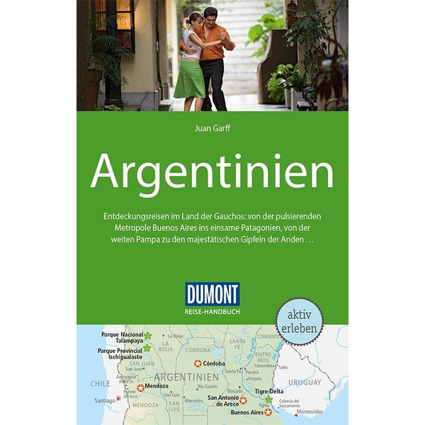 DuMont Reise-Handbuch Reiseführer Argentinien DUMONT REISE VLG GMBH + C