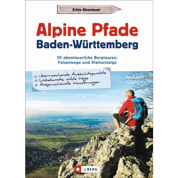ALPINE PFADE BADEN-WÜRTTEMBERG Wanderführer J. BERG VERLAG