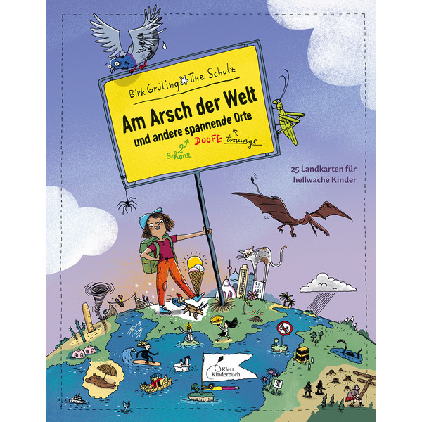 AM ARSCH DER WELT UND ANDERE SPANNENDE ORTE Kinderbuch KLETT KINDERBUCH