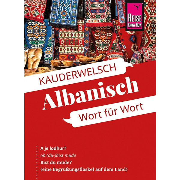 ALBANISCH - WORT FÜR WORT Sprachführer REISE KNOW-HOW RUMP GMBH