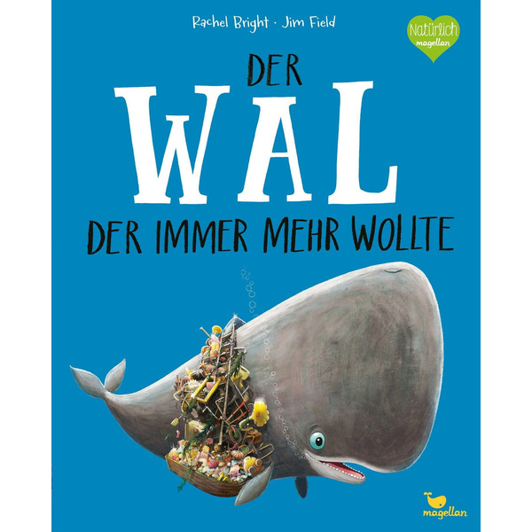 DER WAL, DER IMMER MEHR WOLLTE Kinderbuch MAGELLAN GMBH