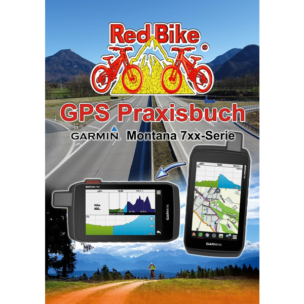 GPS PRAXISBUCH GARMIN MONTANA 7XX-SERIE Ratgeber BOOKS ON DEMAND