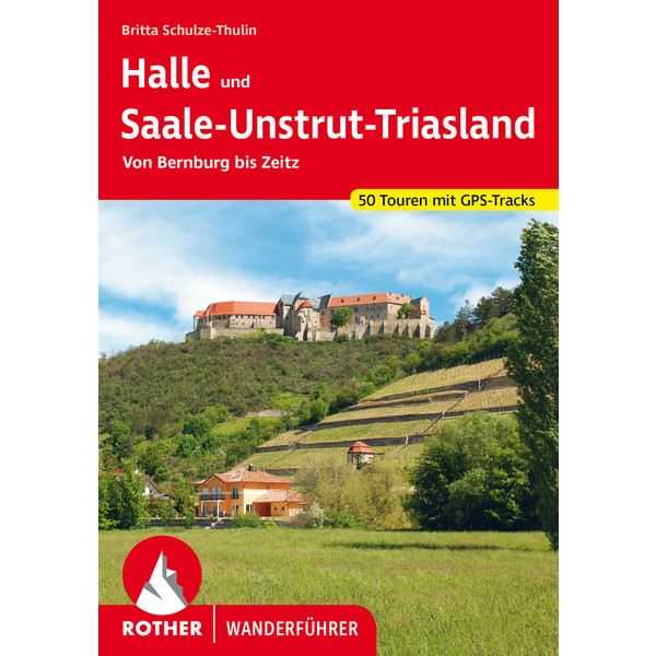 HALLE UND SAALE-UNSTRUT-TRIASLAND Wanderführer BERGVERLAG ROTHER